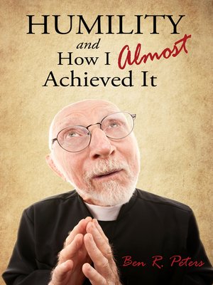 cover image of Humility and How I Almost Achieved It